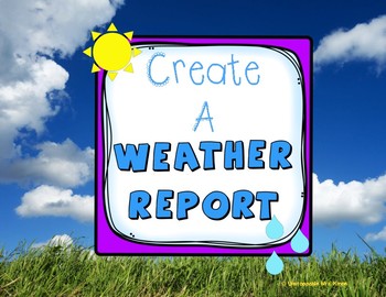 Preview of Create A Weather Report