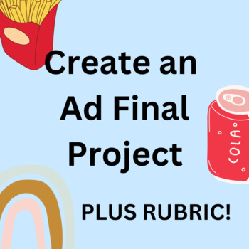 Preview of Create An Advertisement / Campaign Final Project + Rubric 