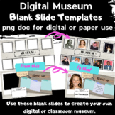 Create Digital Museum Blank Slide Templates for Google or PPT