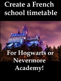 French Timetable for Hogwarts or Nevermore Academy: Activity