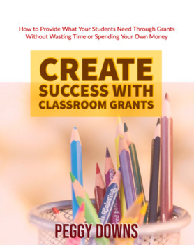 Preview of Create Success with Classroom Grants