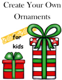 Create Your Own Christmas Ornaments for KIDS