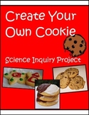 Create Your Own Cookie - Science Inquiry Project