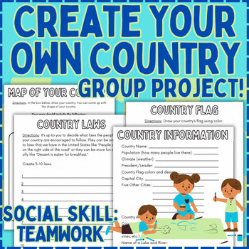 Preview of Create Your Own Country Group Project | Social Skill: Teamwork | Elementary