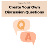 Create Your Own Discussion Questions