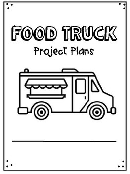 Create Your Own Food Truck Primary Grades Project Based Learning Pbl