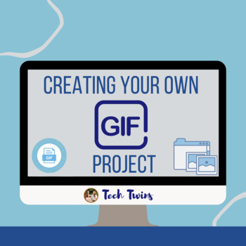Create Your Own GIF Project by Tech Twins