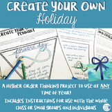 Create Your Own Holiday Creative and Critical Thinking Project