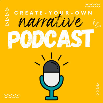 Preview of Create-Your-Own Narrative Podcast [FULL UNIT PLAN in PDF & Editable Google Docs]