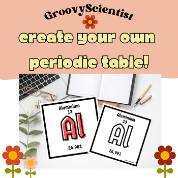 Preview of Create Your Own Periodic Table - BACK TO SCHOOL, Chemistry Activity