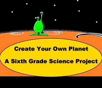 Create Your Own Planet - A Sixth Grade Project by Mike Hyman | TpT