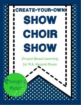Preview of Create Your Own Show Choir Show!