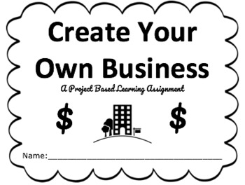 Preview of Create Your Own Small Business- Project Based Learning