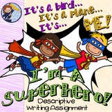Create Your Own Superhero! Descriptive Writing Assignment