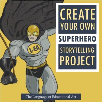 Preview of Create Your Own Superhero Storytelling Project! — ELA or Art — CCSS Rubrics