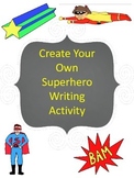 Create Your Own Superhero Writing Activity