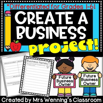 Preview of Create a Business Project! Differentiated for Grades 1-6! Start a Business!