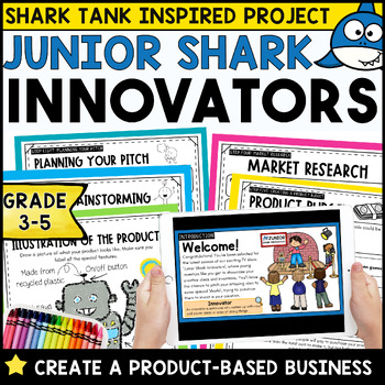 Preview of Shark Tank Inspired Invention Project - Create a Business Project End of Year