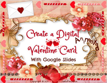 Preview of Create a Digital Google Slide Valentine Card with Animations - Images Included