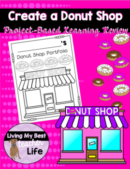 Preview of Create a Donut Shop- Project-Based Learning/End of Year Math Review/Enrichment