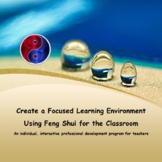 Create a Focused Learning Environment using Feng Shui for 