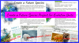 Create a Future Species Project Evolution Unit MS-LS4-2 HS-LS3-1