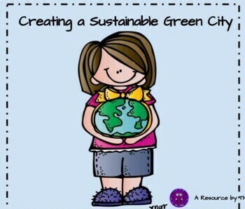 Preview of Create a Green City -Sustainable Settlement-Earth Day/Geography/ Energy Project