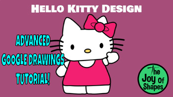 Preview of Create a Hello Kitty Design: Advanced STEAM Digital Art Google Drawings Lesson