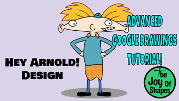 Preview of Create a Hey Arnold Design: Advanced Tutorial for GOOGLE DRAWINGS STEAM Lesson
