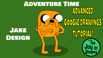 Preview of Create a Jake (Adventure Time) Design: Advanced Lesson for Google Drawings Art