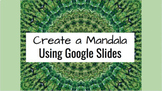 Create a Mandala In Google Slides Cultural Arts & Mindfuln