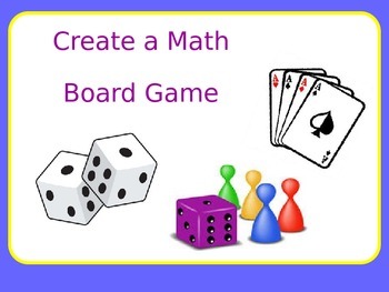 Preview of Create a Math Board Game_Culminating Project or Unit Review