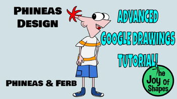 Preview of Create a Phineas Design: Advanced STEAM Tutorial for Google Drawings Digital Art
