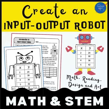 Preview of Create a Robot |  Input Output Table | STEM Math | Problem Solving Project