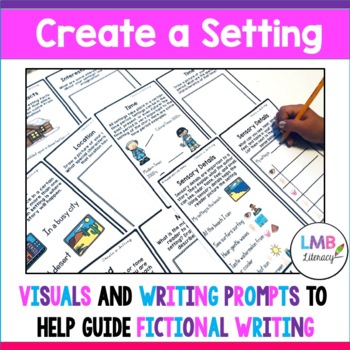 Preview of Developing a Setting for Narrative Writing, Anchor Charts and Writing Prompts