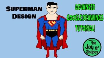 Preview of Create a Superman Design: Advanced STEAM Digital Art Lesson for Google Drawings