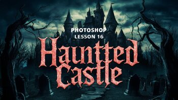 Preview of Lesson 16: Haunted castle with Photoshop CC- a step-by-step no prep lesson!