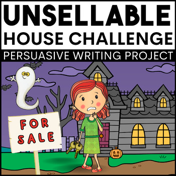 Preview of Create an Advertisement Project - Unsellable House Persuasive Activity