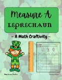 Create and Measure a Leprechaun | Math Craftivity | St. Pa