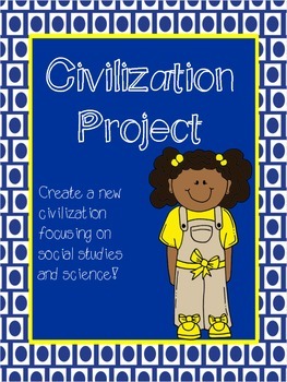 Preview of Create your own civilization using Science and Social Studies
