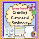Creating Compound Sentences: Spring Themed