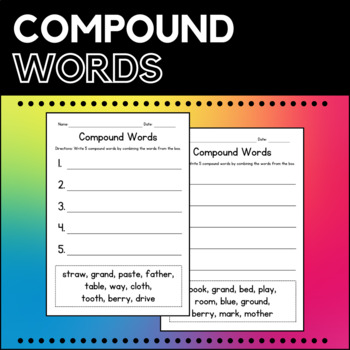 Preview of Creating Compound Words - Writing Worksheets - Vocabulary Practice - Test Prep