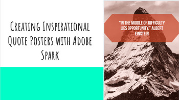 Preview of Creating Inspirational Quote Posters with Adobe Spark - Great for Chromebooks