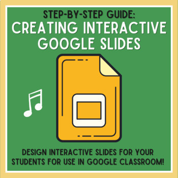 Preview of Creating Interactive Google Slides (Teacher Step-By-Step Guide)