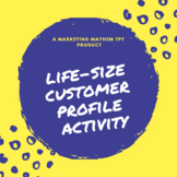 Creating Life-Size Customer Profiles