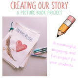 Creating Our Story: A Picture Book Project