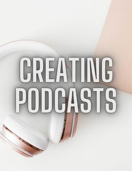Preview of Creating Podcasts!