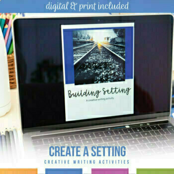 Preview of Creating Setting in Creative Writing | Two Activities to Build a Setting 