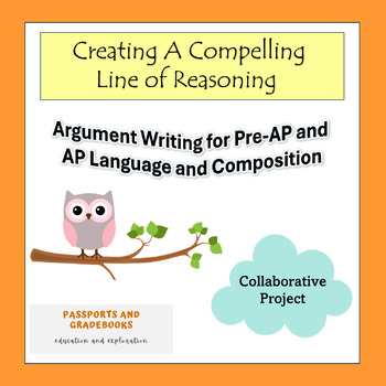 Preview of Creating Compelling Commentary and Line of Reasoning in Argument (AP and Pre-AP)