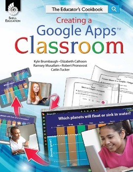 Preview of Creating a Google Apps Classroom: The Educator's Cookbook (eBook)